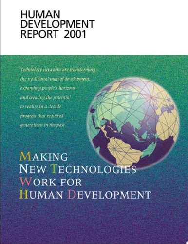 Human Development Report 2001: Making New Technologies Work for Human Development