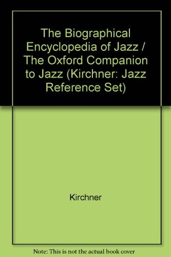 The Biographical Encyclopedia of Jazz / The Oxford Companion to Jazz