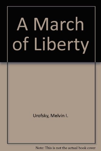 A March of Liberty: A Constitutional History of the United States