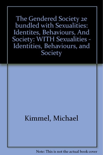 The Gendered Society and Sexualities: Identities, Behaviors, and Society
