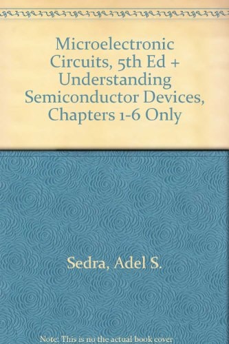 Microelectronic Circuits and Understanding Semiconductor Devices