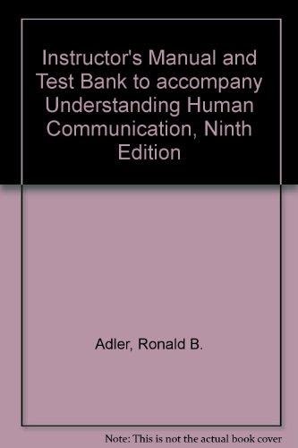 Understanding Human Communication: Instructor's Manual and Test Bank