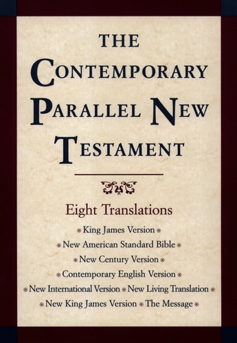 The Contemporary Parallel New Testament: 8 Translations