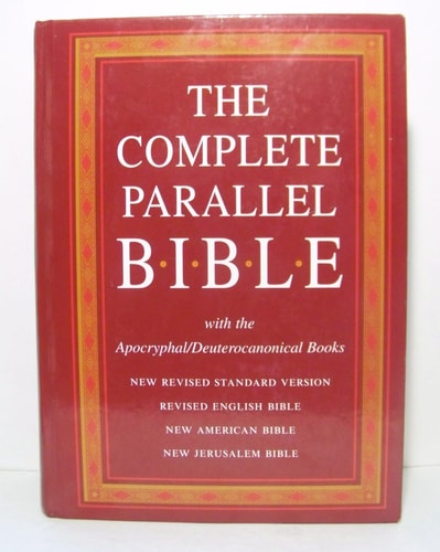 The Complete Parallel Bible with the Apocryphal/Deuterocanonical Books: New Revised Standard Version, Revised English Bible, New American Bible, New Jerusalem Bible