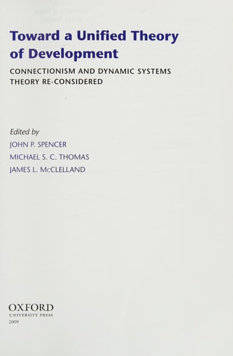 Toward a Unified Theory of Development: Connectionism and Dynamic Systems Theory Re-Considered