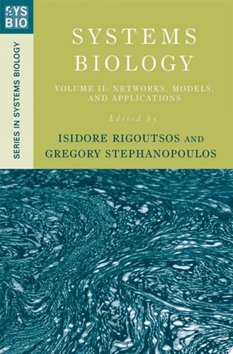 Systems Biology: Volume II: Networks, Models, and Applications