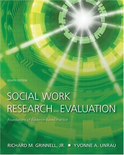 Social Work Research and Evaluation: Foundations of Evidence-Based Practice