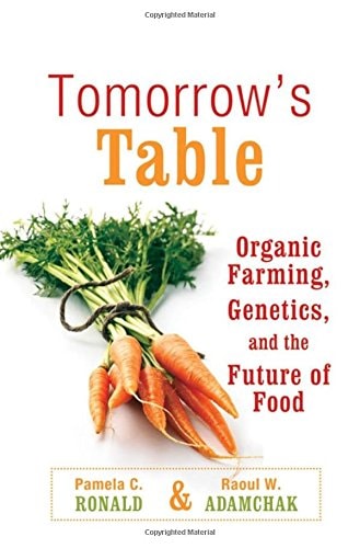 Tomorrow's Table:Organic Farming, Genetics, and the Future of Food Organic Farming, Genetics, and the Future of Food