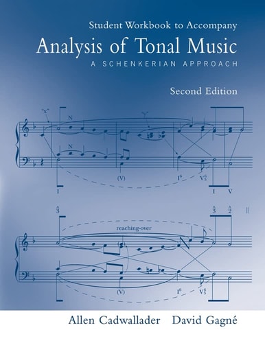 Student Workbook to accompany Analysis of Tonal Music: A Schenkerian Approach