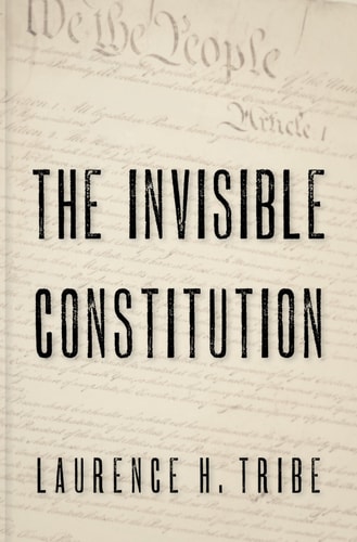 The Invisible Constitution
