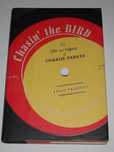 Chasin' The Bird: The Life and Legacy of Charlie Parker