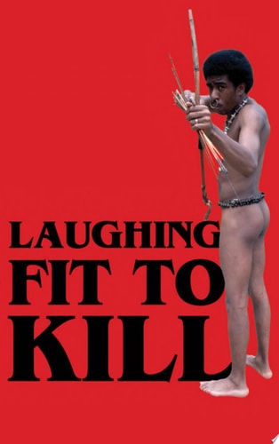 Laughing Fit to Kill: Black Humour in the Fictions of Slavery
