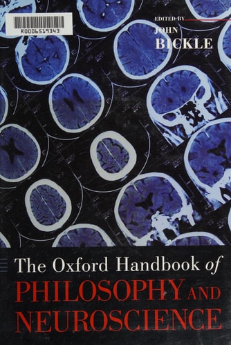 The Oxford Handbook of Philosophy and Neuroscience