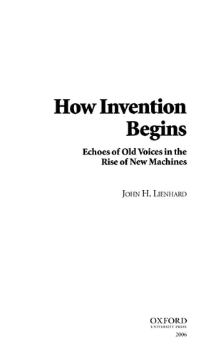How Invention Begins: Echoes of Old Voices in the Rise of New Machines