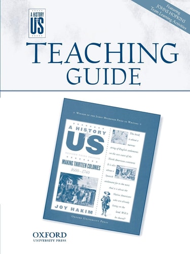 A History of US: Making 13 Colonies 1600-1740: Teaching Guide for Grade 8