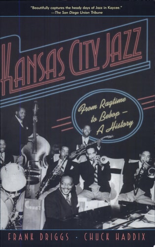 Kansas City Jazz From Ragtime to Bebop : a History