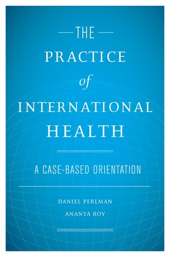The Practice of International Health: A Case-Based Orientation