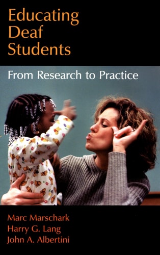 Educating Deaf Students From Research to Practice