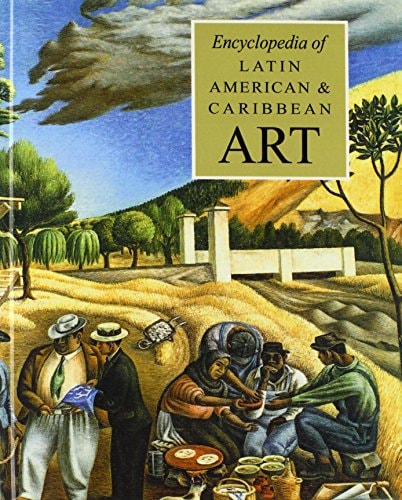 The Encyclopedia of Latin American and Caribbean Art