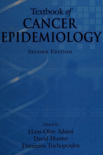 Textbook of Cancer Epidemiology (Monographs in Epidemiology and Biostatistics, 37)