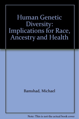 Human Genetic Diversity: Implications for Race, Ancestry, and Health
