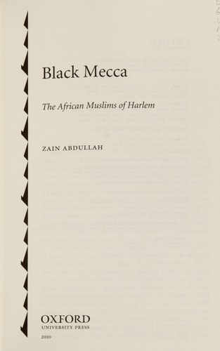Black Mecca: The African Muslims of Harlem