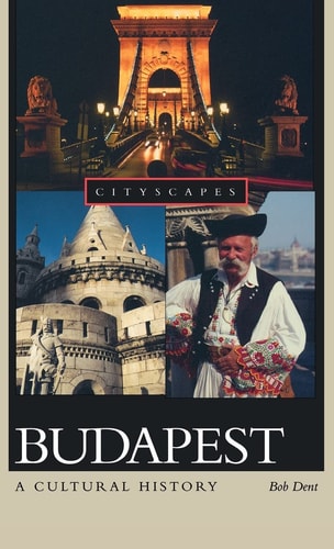 Budapest: A Cultural History (Cityscapes)