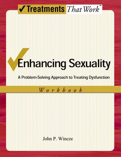 Enhancing Sexuality: A Problem-Solving Approach to Treating Dysfunction