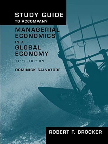 Study Guide to Accompany Managerial Economics in a Global Economy