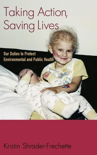 Taking Action, Saving Lives: Our Duties to Protect Environmental and Public Health