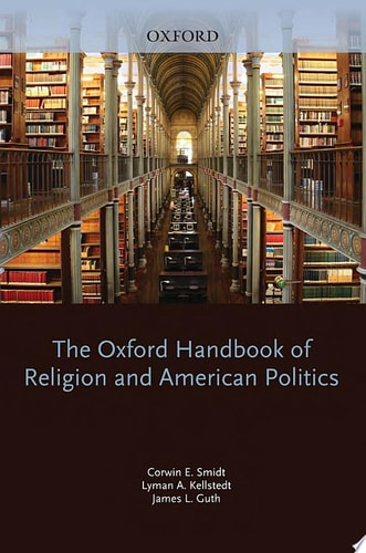 The Oxford Handbook of Religion and American Politics