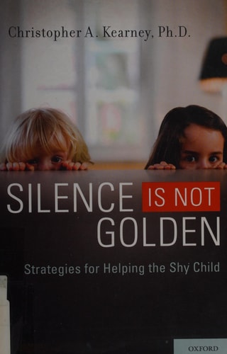 Silence is Not Golden: Strategies for Helping the Shy Child