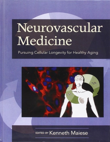 Neurovascular Medicine: Pursuing Cellular Longevity for Healthy Aging