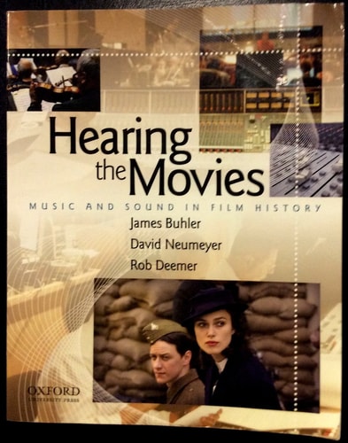 Hearing the Movies: Music and Sound in Film History