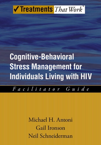 Cognitive-Behavioral Stress Management for Individuals Living with HIV: Facilitator Guide