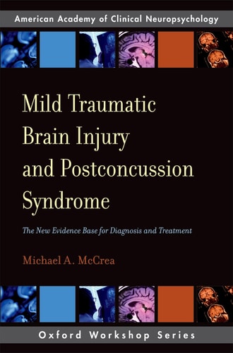 Mild Traumatic Brain Injury and Postconcussion Syndrome: The New Evidence Base for Diagnosis and Treatment