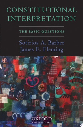 Constitutional Interpretation: The Basic Questions