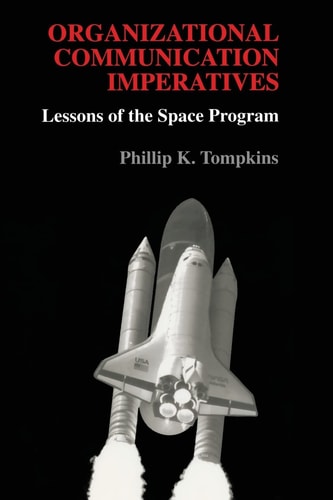 Organizational Communication Imperatives: Lessons of the Space Program
