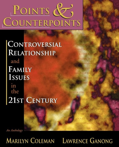 Points & Counterpoints: Controversial Relationship and Family Issues in the 21st Century: An Anthology