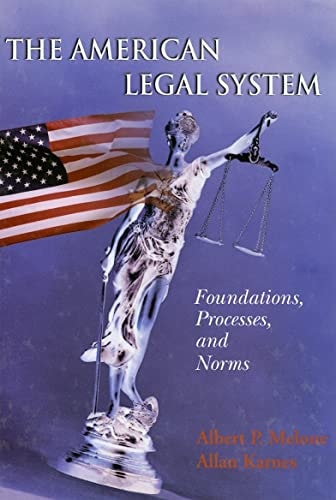 The American Legal System: Foundations, Processes, and Norms