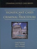 Significant Cases in Criminal Procedure