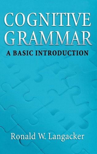 Cognitive Grammar: An Introduction