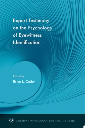 Expert Testimony on the Psychology of Eyewitness Identification (American Psychology-Law Society Series)