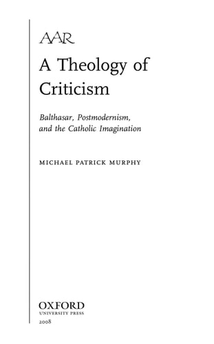 A Theology of Criticism: Balthasar, Postmodernism, and the Catholic Imagination