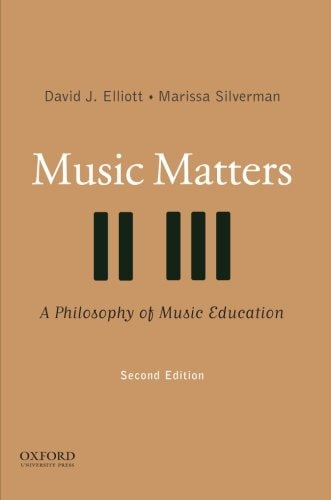 Music Matters: A Philosophy of Music Education