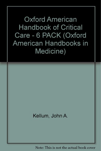 Oxford American Handbook of Critical Care