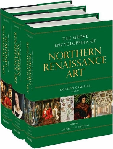 The Grove Encyclopedia of Northern Renaissance Art