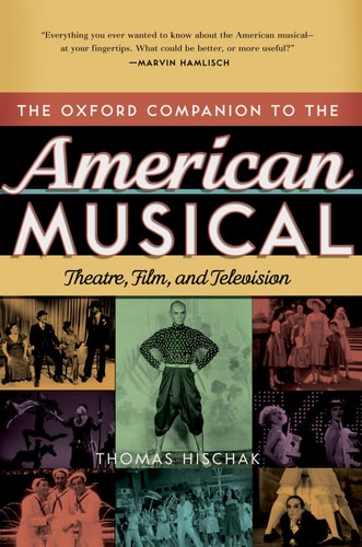 The Oxford Companion to the American Musical: Theatre, Film, and Television