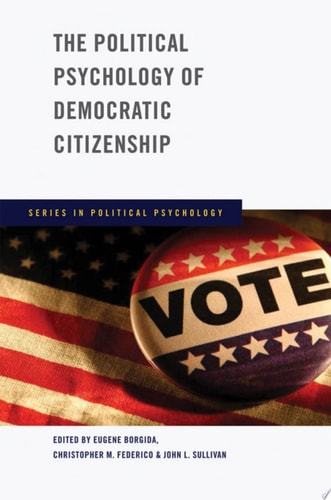 The Political Psychology of Democratic Citizenship