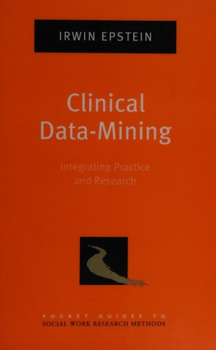 Clinical Data-Mining: Integrating Practice and Research